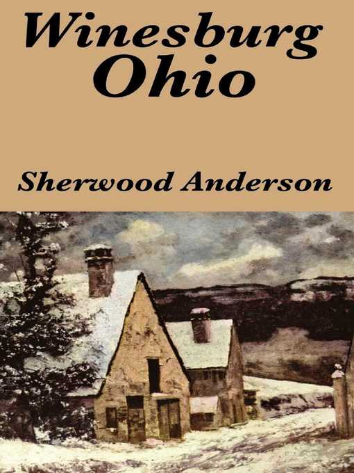 Title details for Winesburg, Ohio by Sherwood Anderson - Available